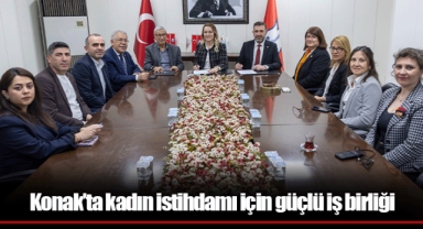 Konak’ta kadın istihdamı için güçlü iş birliği