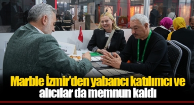 Marble İzmir’den yabancı katılımcı ve alıcılar da memnun kaldı