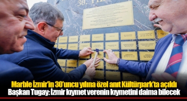 Marble İzmir’in 30’uncu yılına özel anıt Kültürpark’ta açıldı