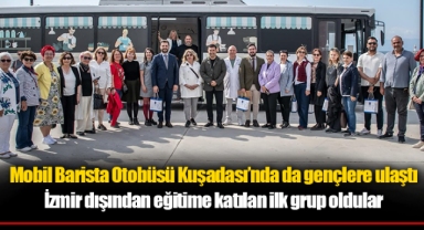 Mobil Barista Otobüsü Kuşadası’nda da gençlere ulaştı
