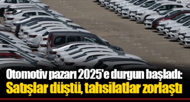 Otomotiv pazarı 2025'e durgun başladı: Satışlar düştü, tahsilatlar zorlaştı