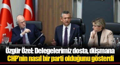Özgür Özel: Delegelerimiz dosta, düşmana CHP’nin nasıl bir parti olduğunu gösterdi