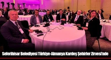 Seferihisar Belediyesi Türkiye-Almanya Kardeş Şehirler Zirvesi’nde