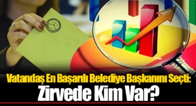 Vatandaş En Başarılı Belediye Başkanını Seçti: Zirvede Kim Var?