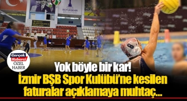 Yok böyle bir kar! İzmir BŞB Spor Kulübü'ne kesilen faturalar açıklamaya muhtaç…