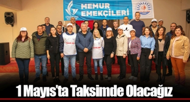 1 Mayıs’ta Taksimde Olacağız