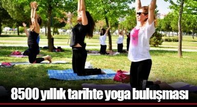 8500 yıllık tarihte yoga buluşması