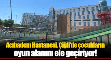 Acıbadem Hastanesi, Çiğli'de çocukların oyun alanını ele geçiriyor!