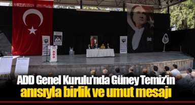ADD Genel Kurulu’nda Güney Temiz’in anısıyla birlik ve umut mesajı