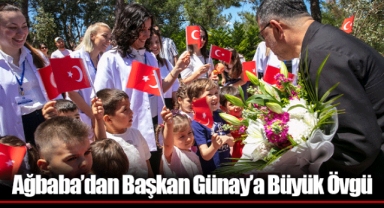 Ağbaba’dan Başkan Günay’a Büyük Övgü