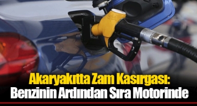 Akaryakıtta Zam Kasırgası: Benzinin Ardından Sıra Motorinde