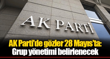 AKP'de gözler 28 Mayıs'ta: Grup yönetimi belirlenecek
