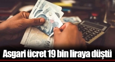 Asgari ücret 19 bin liraya düştü