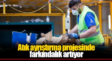 Atık ayrıştırma projesinde farkındalık artıyor