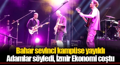 Bahar sevinci kampüse yayıldı Adamlar söyledi, İzmir Ekonomi coştu