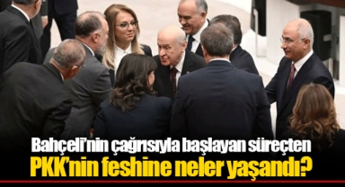 Bahçeli’nin çağrısıyla başlayan süreçten PKK’nin feshine neler yaşandı?