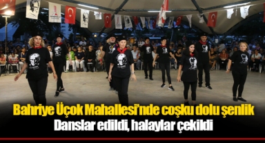 Bahriye Üçok Mahallesi’nde coşku dolu şenlik
