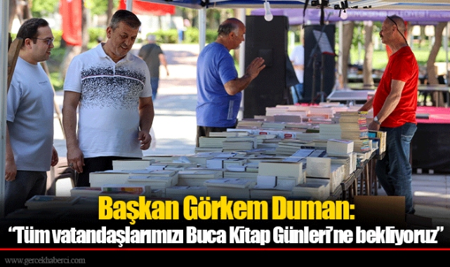 Başkan Görkem Duman:  “Tüm vatandaşlarımızı Buca Kitap Günleri’ne bekliyoruz”