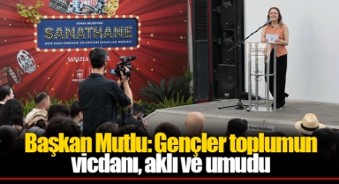 Başkan Mutlu: Gençler toplumun vicdanı, aklı ve umudu