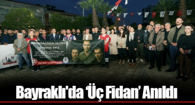 Bayraklı'da ‘Üç Fidan’ Anıldı