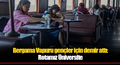 Bergama Vapuru gençler için demir attı: Rotamız Üniversite
