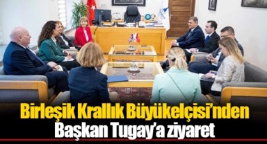 Birleşik Krallık Büyükelçisi’nden Başkan Tugay’a ziyaret