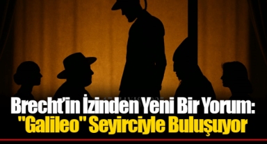 Brecht’in İzinden Yeni Bir Yorum: