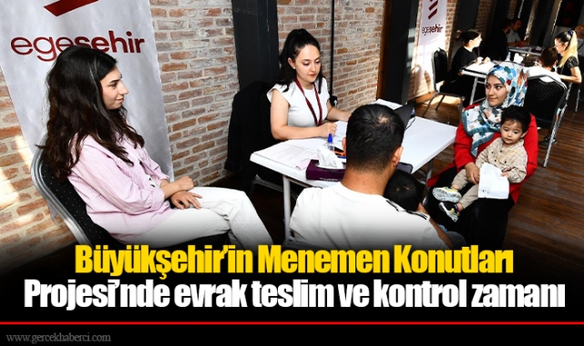Büyükşehir’in Menemen Konutları Projesi’nde evrak teslim ve kontrol zamanı