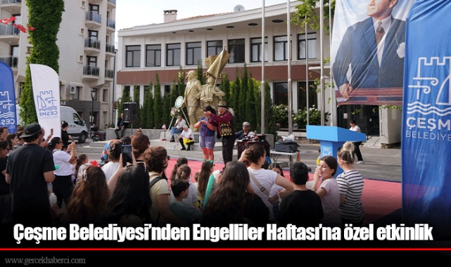 Çeşme Belediyesi’nden Engelliler Haftası’na özel etkinlik