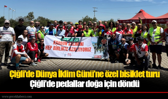 Çiğli’de Dünya İklim Günü’ne özel bisiklet turu
