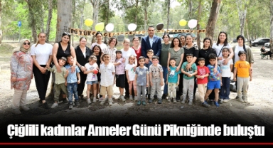 Çiğlili kadınlar Anneler Günü Pikniğinde buluştu