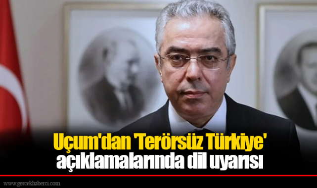 Cumhurbaşkanı Başdanışmanı Uçum'dan 'Terörsüz Türkiye' açıklamalarında dil uyarısı: Söz söyleme hakkına sahip olamazlar