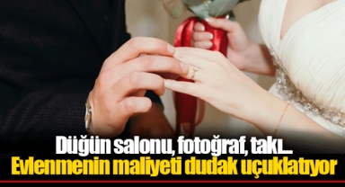 Düğün salonu, fotoğraf, takı... Evlenmenin maliyeti dudak uçuklatıyor