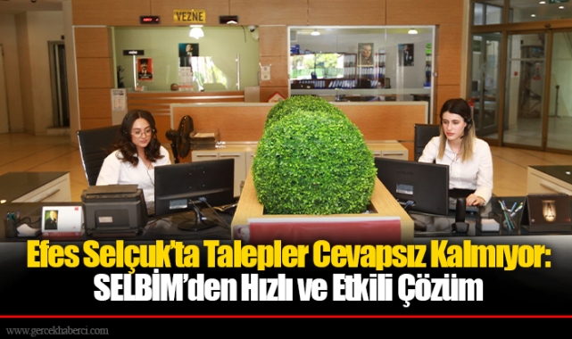 Efes Selçuk’ta Talepler Cevapsız Kalmıyor: SELBİM’den Hızlı ve Etkili Çözüm