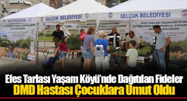 Efes Tarlası Yaşam Köyü’nde Dağıtılan Fideler DMD Hastası Çocuklara Umut Oldu