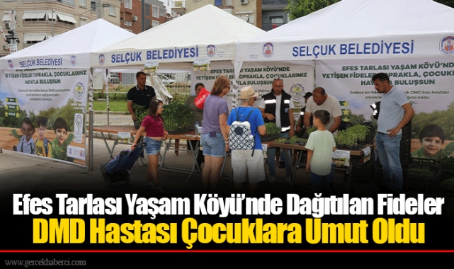 Efes Tarlası Yaşam Köyü’nde Dağıtılan Fideler DMD Hastası Çocuklara Umut Oldu