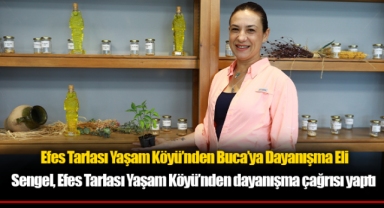 Efes Tarlası Yaşam Köyü’nden Buca’ya Dayanışma Eli