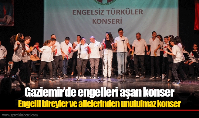 Gaziemir’de engelleri aşan konser