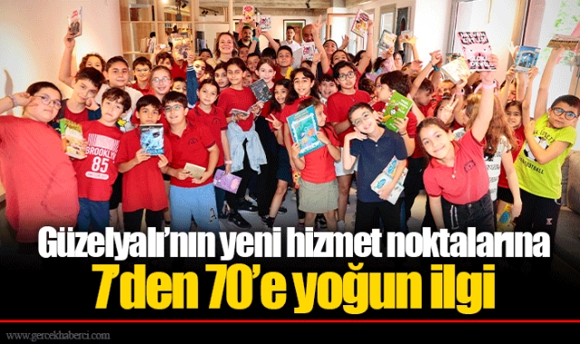 Güzelyalı’nın yeni hizmet noktalarına 7’den 70’e yoğun ilgi