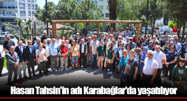 Hasan Tahsin'in adı Karabağlar'da yaşatılıyor