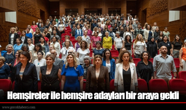Hemşireler ile hemşire adayları bir araya geldi
