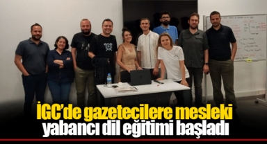 İGC’de gazetecilere mesleki yabancı dil eğitimi başladı