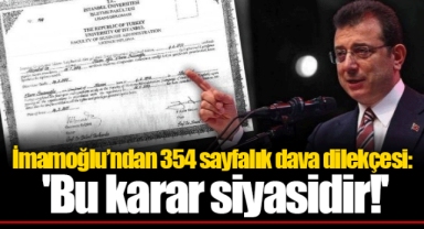 İmamoğlu’ndan 354 sayfalık dava dilekçesi: 'Bu karar siyasidir!'