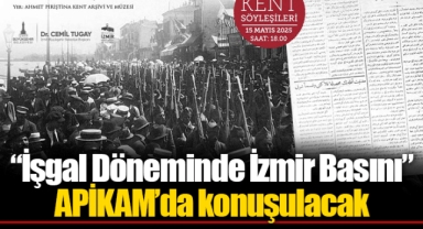“İşgal Döneminde İzmir Basını”APİKAM’da konuşulacak