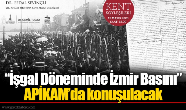 “İşgal Döneminde İzmir Basını”APİKAM’da konuşulacak
