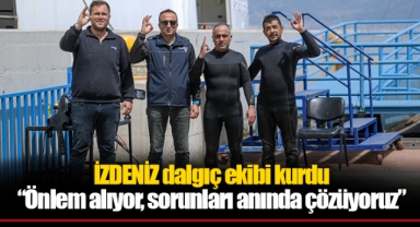 İZDENİZ dalgıç ekibi kurdu