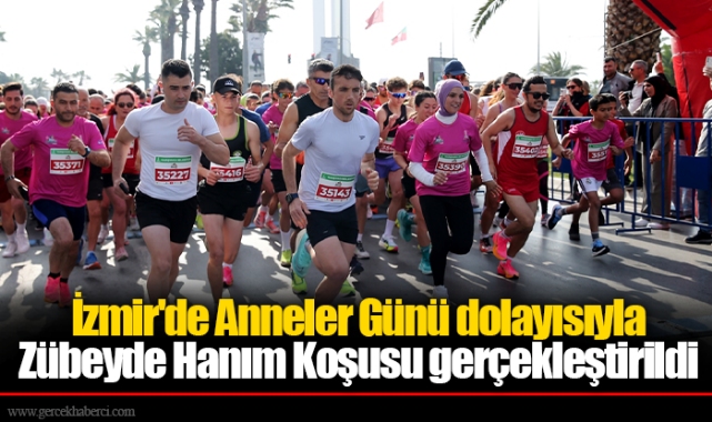 İzmir'de Anneler Günü dolayısıyla Zübeyde Hanım Koşusu gerçekleştirildi