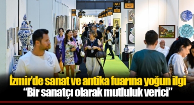 İzmir’de sanat ve antika fuarına yoğun ilgi