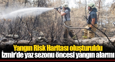 İzmir’de yaz sezonu öncesi yangın alarmı