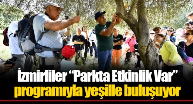 İzmirliler “Parkta Etkinlik Var” programıyla yeşille buluşuyor